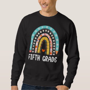 Boho Rainbow Fifth Grade Student Teacher Back To S Sweatshirt
