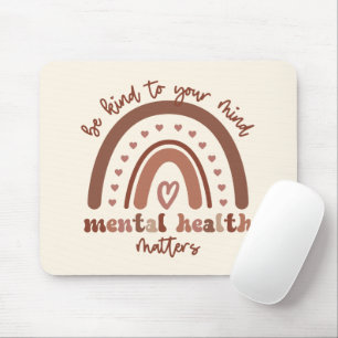 Boho Rainbow Mental Health Be Kind To Your Mind Mouse Pad