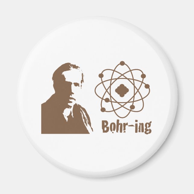 Bohr-ing Magnet (Front)