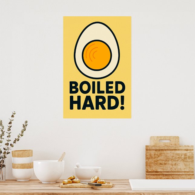 BOILED HARD! Funny Hard Boiled Egg Humour  Poster (Creator Uploaded)