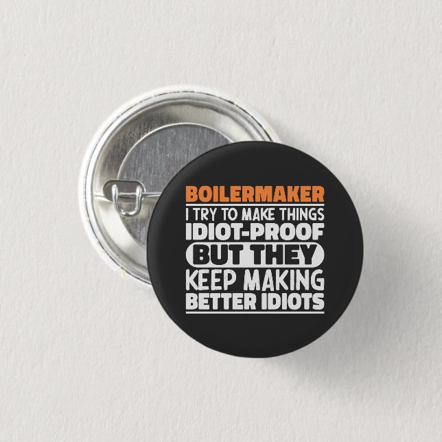 Boilermaker I Try To Make Things Funny Saying Cool 3 Cm Round Badge (Front & Back)