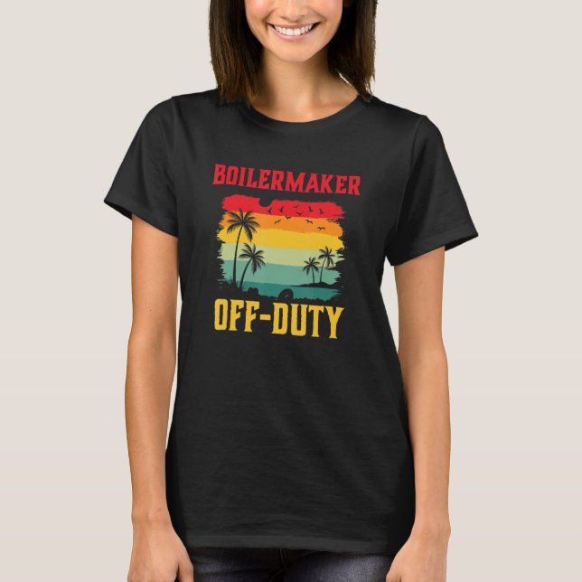 Boilermaker On Holiday Off Duty  Summer Break Outf T-Shirt (Front)