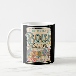 Boise Idaho State Capital City Of Trees Coffee Mug