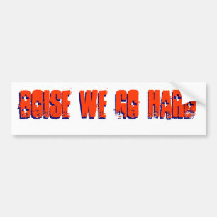 Boise We Go Hard Paraphernalia Bumper Sticker