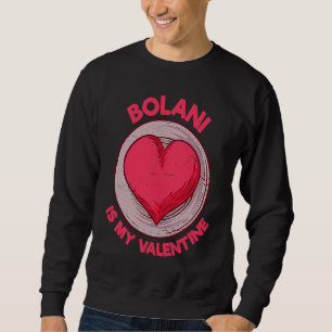 Bolani Is My Valentine Bread  Afghan Food Humor Sweatshirt