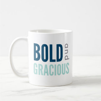 Bold and Gracious Simple Coffee Mug