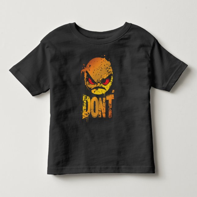 Bold Angry Emoji with 'DON'T' Text Toddler T-Shirt (Front)