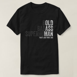 bold badass superhuman l Dad Grandpa Fathers Day T-Shirt