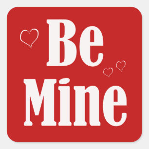 Bold Be Mine Valentine Square Sticker
