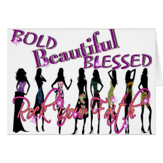 Bold, Beautiful, & Blessed