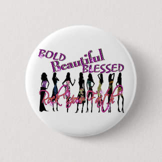 Bold, Beautiful, & Blessed 6 Cm Round Badge