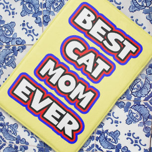 Bold Best Cat Mum Ever Fun Typography Bath Mat