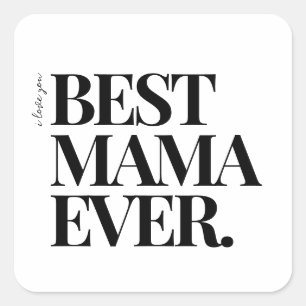 Bold ‘Best Mama Ever Square Sticker