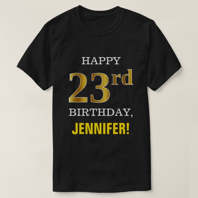 Bold, Black, Faux Gold 23rd Birthday w/ Name Shirt (Design Front)