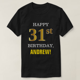 Bold, Black, Faux Gold 31st Birthday w/ Name Shirt