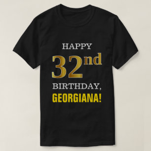 Bold, Black, Faux Gold 32nd Birthday w/ Name Shirt