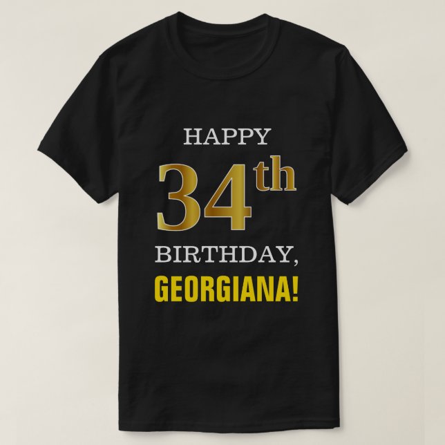 Bold, Black, Faux Gold 34th Birthday w/ Name Shirt (Design Front)