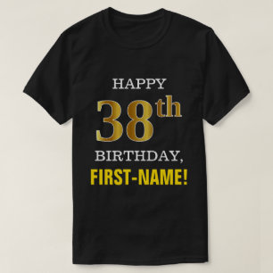 Bold, Black, Faux Gold 38th Birthday w/ Name Shirt
