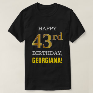 Bold, Black, Faux Gold 43rd Birthday w/ Name Shirt