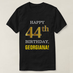 Bold, Black, Faux Gold 44th Birthday w/ Name Shirt