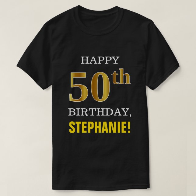 Bold, Black, Faux Gold 50th Birthday w/ Name Shirt (Design Front)