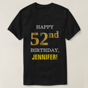 Bold, Black, Faux Gold 52nd Birthday w/ Name Shirt