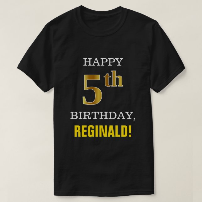 Bold, Black, Faux Gold 5th Birthday w/ Name Shirt (Design Front)