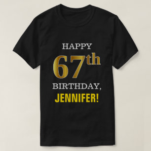 Bold, Black, Faux Gold 67th Birthday w/ Name Shirt