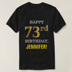Bold, Black, Faux Gold 73rd Birthday w/ Name Shirt