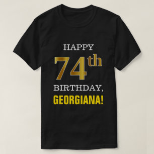 Bold, Black, Faux Gold 74th Birthday w/ Name Shirt