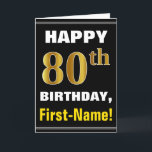 Bold, Black, Faux Gold 80th Birthday w/ Name Card<br><div class="desc">This simple birthday-themed greeting card design features a warm birthday wish like "HAPPY 80th BIRTHDAY, First-Name!" on the front, in bold text on a black colored background. The birthday number has a faux/imitation gold-like coloring appearance. The name on the front can be personalized. The inside features a customizable birthday message....</div>