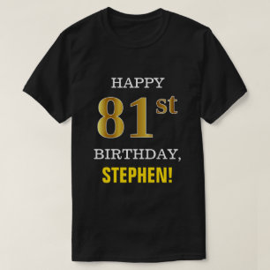 Bold, Black, Faux Gold 81st Birthday w/ Name Shirt