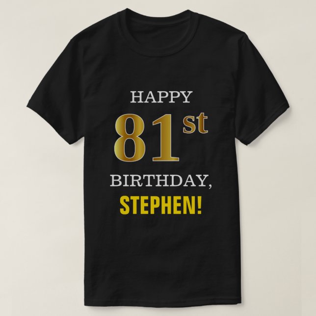 Bold, Black, Faux Gold 81st Birthday w/ Name Shirt (Design Front)