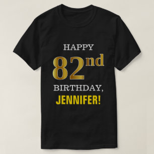 Bold, Black, Faux Gold 82nd Birthday w/ Name Shirt