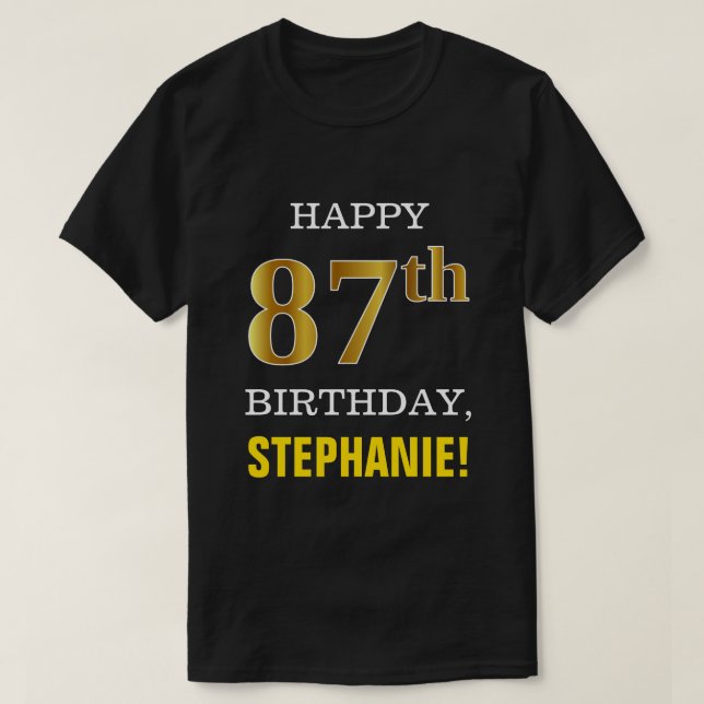 Bold, Black, Faux Gold 87th Birthday w/ Name Shirt (Design Front)