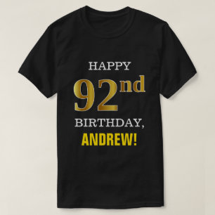 Bold, Black, Faux Gold 92nd Birthday w/ Name Shirt