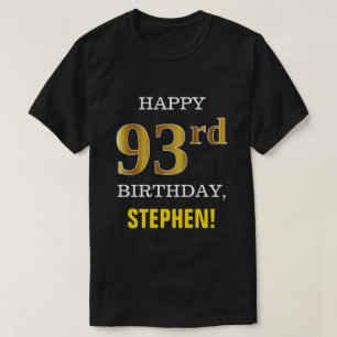 Bold, Black, Faux Gold 93rd Birthday w/ Name Shirt