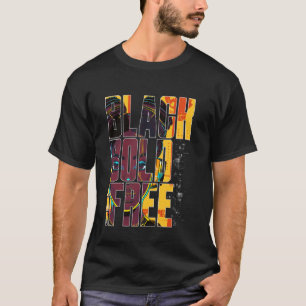 Bold Black & Free Strong African American Woman Ju T-Shirt