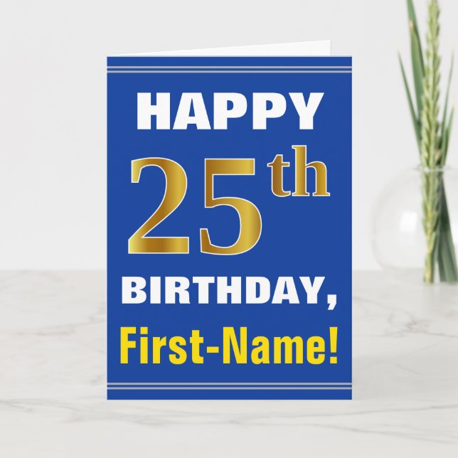 Bold, Blue, Faux Gold 25th Birthday w/ Name Card (Front)