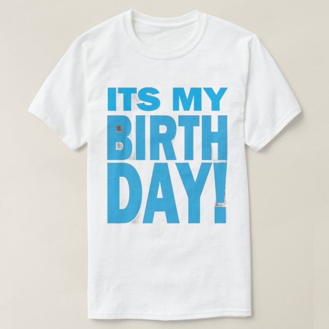 Bold Blue It's My Birthday Design T-Shirt (Design Front)