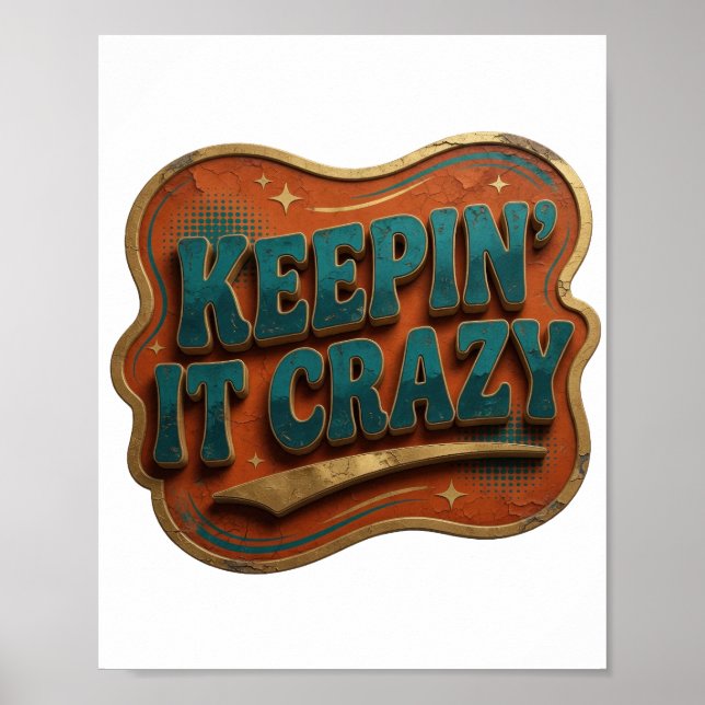 Bold Blue KEEPIN' IT CRAZY Poster (Front)