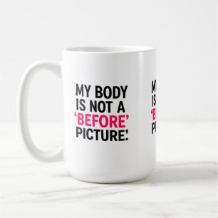 Bold Body Positivity Text Graphic – “My Body Is No Coffee Mug