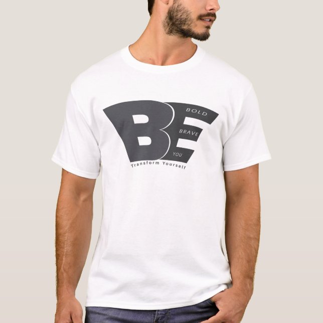 Bold Brave You – Positive Vibes Motivation T-Shirt (Front)