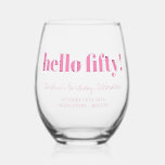 Bold Bright Pink Modern 50th Birthday Custom  Stemless Wine Glass<br><div class="desc">Bold Typography Bright Pink Modern 50th Birthday Custom Can Cooler</div>