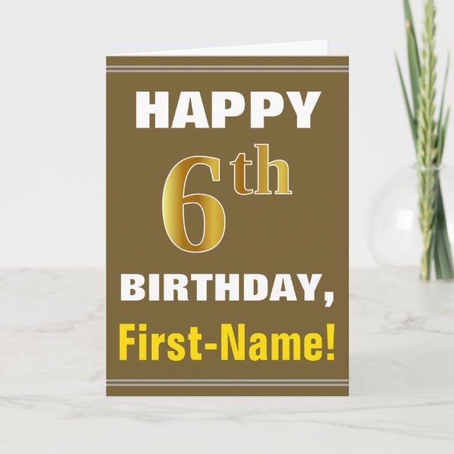 Bold, Brown, Faux Gold 6th Birthday w/ Name Card (Front)