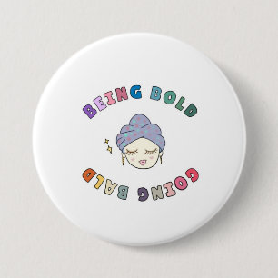 Bold cancer recovery patient gift 7.5 cm round badge