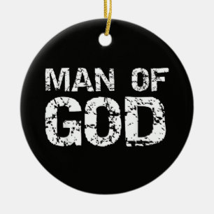 Bold Christian Quote for Men Faith Saying Gift Man Ceramic Ornament