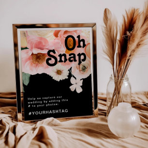Bold Colourful Floral   Black Oh Snap Hashtag Sign