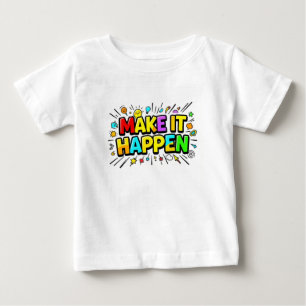 Bold colourful motivational quote baby T-Shirt