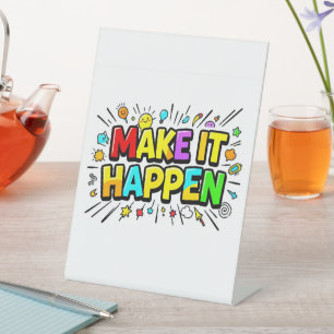 Bold colourful motivational quote pedestal sign